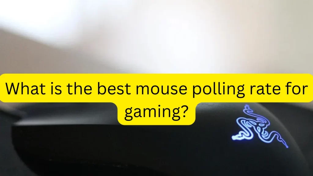What is the best mouse polling rate for gaming?